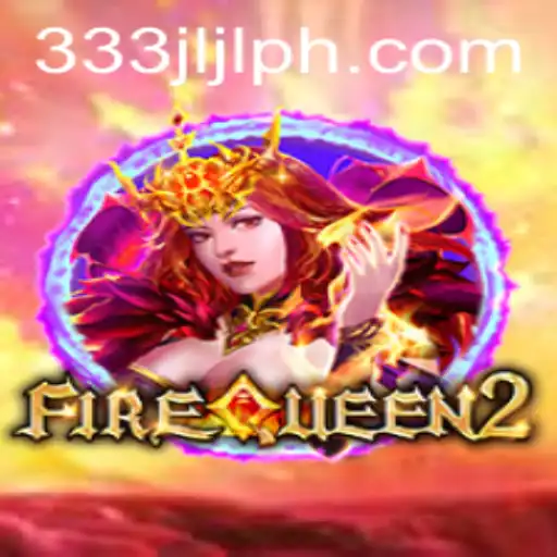 The Thrilling World of FireQueen2: Discover the Magic of 333jljl